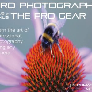 Professional Photography +/- the Pro Gear Book Learn the art of photography using any camera